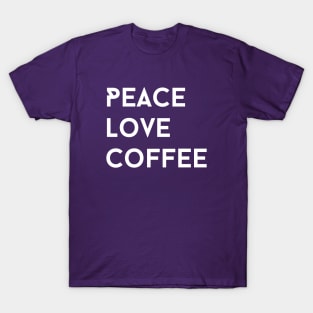 Peace Love Coffee T-Shirt